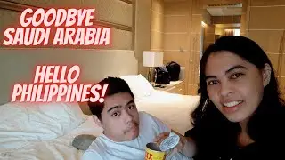 SAUDI ARABIA to QUARANTINE FACILITY in the PHILIPPINES | KD and AJ