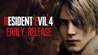 The RE4 Remake Early Release Date