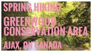 Greenwood Conservation Area in Ajax, ON Canada (feat. Duffins Trail)-Spring Hiking, 봄나들이