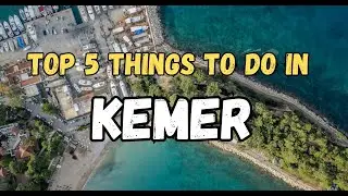 Top 5 Things To Do in Kemer 🇹🇷  Hidden Gem of the Turkish Riviera 2025
