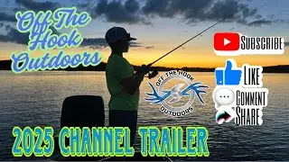Dive Into Adventure: The 2025 Off The Hook Outdoors Channel Trailer!