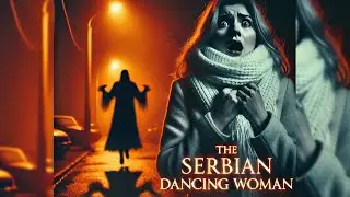 Serbian Dancing Lady 3 | Short Horror Film