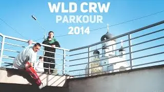 Parkour 2014. WLD CRW Video Magazine.
