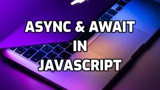 Async & Await in Javascript