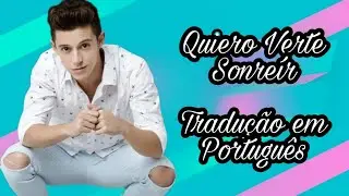 Quiero Verte Sonreír - Tradução em Português