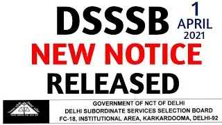 DSSSB NEW NOTICE RELEASED, TODAY 1 APRIL 2021, DSSSB RECRUITMENT, DSSSB ONLINE EXAM,