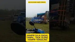 Truk muatan sound sistem nanda audio hampir terguling #sound