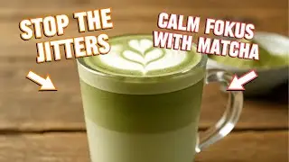 🍵 ПРЕКРАТИ КОФЕЙНУЮ ТРЕВОЖНОСТЬ: ПЕРЕКЛЮЧИТЕСЬ НА МАТЧУ ДЛЯ Спокойствия и Концентрации на весь день