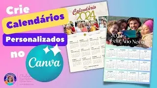 Como fazer Calendário Personalizado no Canva Grátis com Fotos | Calendário Personalizado 2024