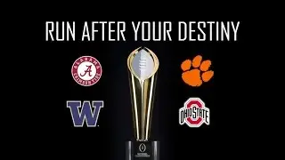 RUN AFTER YOUR DESTINY // 2016 College Football Playoff Hype
