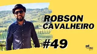 PodDale! #49 - Robson Cavalheiro