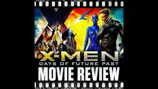 Ep 283 - X-Men: Days of Future Past (2014)