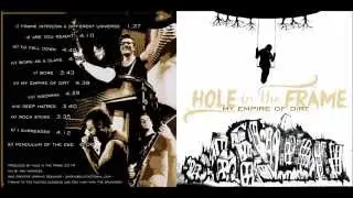 HOLE in the FRAME - My empire of dirt (full album)