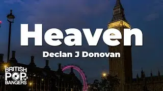 Declan J Donovan - Heaven (Lyrics)