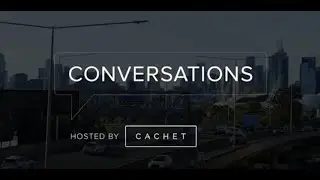 Corporate Event Video Production Melbourne | Cachet Group Conversations