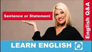 Words that are often confused: SENTENCE and STATEMENT &ndash; English Language Questions and Answers