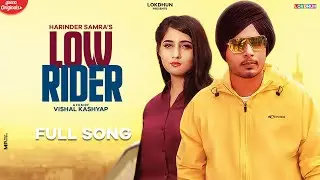 Low Rider ( Full Video) | Harinder Samra | Nisha Bhatt | Dreamboy | Vishal | New Punjabi Songs 2020