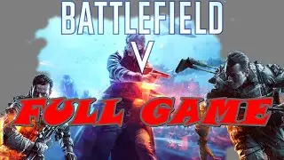 Battlefield 5(V) | Full Game | All Missions