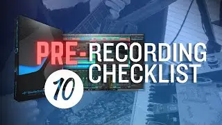 10 вещей, которые нужно сделать ДО того, как вы нажмете кнопку записи в Studio One… Каждый раз!