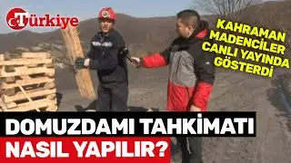 Domuzdamı Tahkimatı Nasıl Yapılır? Kahraman Madenciler Canlı Yayında Uygulamalı Gösterdi!