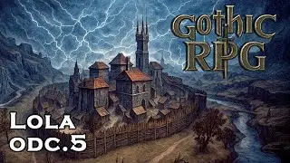 Gothic RPG - Lola [odc.5] 🔴 [ON AIR]