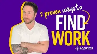✌️ TWO Proven Ways for New Independent Adjusters To Find WORK 💪