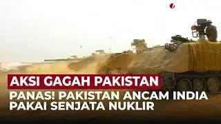 Pakistan Ancam Pakai Kekuatan Penuh Hingga Nuklir Jika Diserang India | OneNews Update