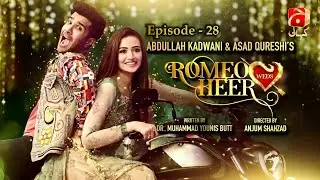 Romeo Weds Heer - Episode 28 | Feroze Khan | Sana Javed | Geo Kahani