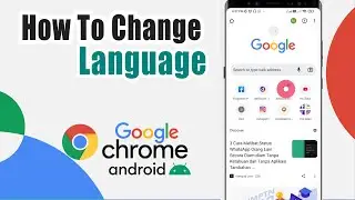 How To Change Language In Google Chrome Android