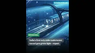 India&rsquo;s first twin-tube underwater tunnel gets green light &ndash; report