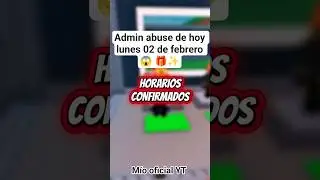 horarios confirmados admin abuse de hoy lunes 02 de febrero 😱✨🎁#1millionviews #parati