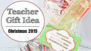 TEACHER GIFT IDEA ON A BUDGET | TEACHER CHRISTMAS GIFT 2015 | COOKIE KIT