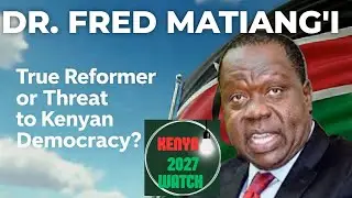 👉Fred Matiang&rsquo;i: True Reformer or Threat to Kenyan Democracy?