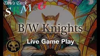 Dev's Deck: B/W Knights in Dominaria Standard!