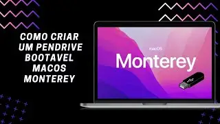 COMO CRIAR PENDRIVE BOOTAVEL | MACOS MONTEREY 2021