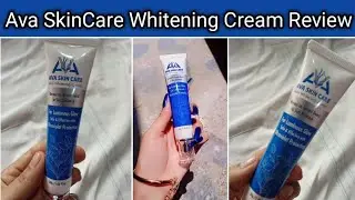 Ava Skin  whitening cream review || Is it good or not??Kya ye rang white karti hai? ||