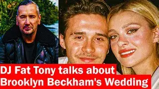 DJ Fat Tony Recalls 'Amazing' Time at Brooklyn Beckham and Nicola Peltz's Wedding