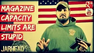 Magazine Capacity Limits Are Stupid!