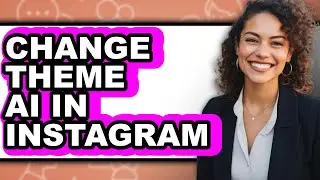 How to Change Theme Ai in Instagram (updated)