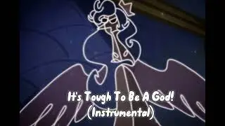 It's Tough To Be A God! (Instrumental)