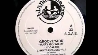 Grooveyard - Mary Go Wild