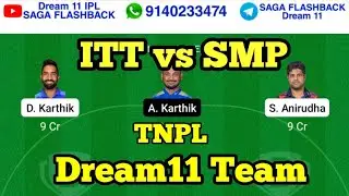 ITT vs SMP Dream11 Team | ITT vs SMP Dream11 T20  | ITT vs SMP Dream11 Today Match Prediction