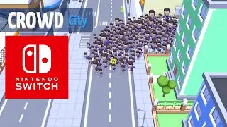 Nintendo Switch Crowd City Gameplay LPOS