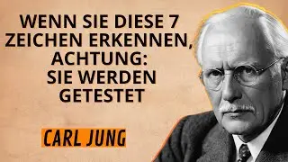 Der finale Test des Universums Bevor Sie alles erhalten, was Sie verdienen | Carl Jung