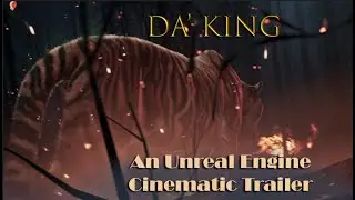 Da' King  - An Unreal Engine Cinematic Trailer by MalikG (4K)
