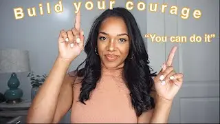 How to Have Courage | Self development Wellness in 2021