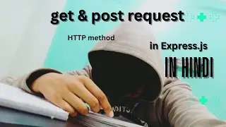 GET vs POST Requests in Express.js | Understanding HTTP Methods