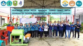 Penerapan IPTEK Mesin Pencacah Tankos Sawit untuk Peningkatan Ekonomi Masyarakat TP PKK Kab. Sanggau