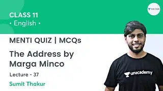 The Address by Marga Minco | L37 | MCQs | Menti Quiz | Class 11 English | Sumit Thakur