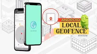 Android Local Geofencing App | Android Project Ideas
